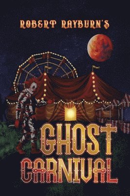 Robert Rayburn - Ghost Carnival, Häftad