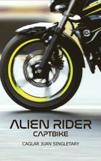 bokomslag Alien Rider: Captbike