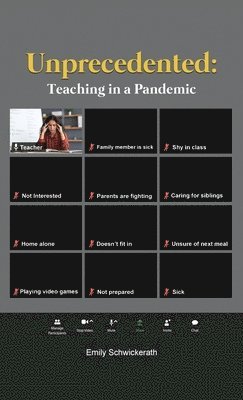 Emily Schwickerath - Unprecedented: Teaching in a Pandemic, Inbunden