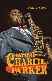 bokomslag Saving Charlie Parker