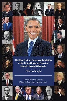 The First African-American Forefather of the United States of America: Walk in the light 1