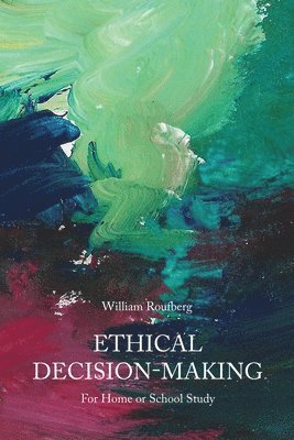 Ethical Decision-Making: For Home or School Study 1