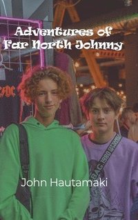 bokomslag Adventures of Far North Johnny