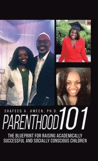 bokomslag Parenthood 101: The Blueprint for Raising Academically Successful and Socially Conscious Children
