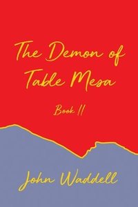 bokomslag The Demon of Table Mesa Book II