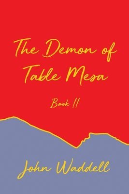 John Waddell - The Demon of Table Mesa Book II, Häftad