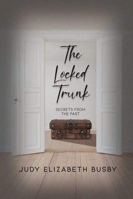 bokomslag The Locked Trunk: Secrets from the Past