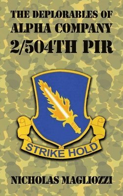 The Deplorables of Alpha Company 2/504th PIR 1