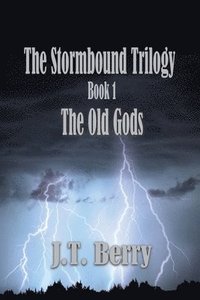 bokomslag The Stormbound Trilogy: Book 1: The Old Gods