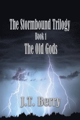 The Stormbound Trilogy: Book 1: The Old Gods 1
