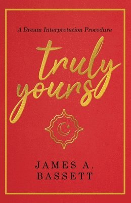 Truly Yours: A Dream Interpretation Procedure 1