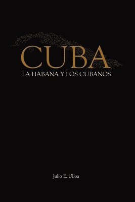 bokomslag Cuba: La Habana y los Cubanos