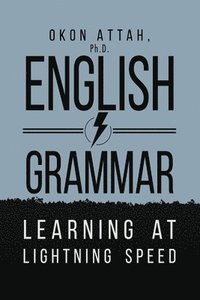 bokomslag English Grammar: Learning at Lightning Speed