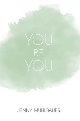 You Be You 1