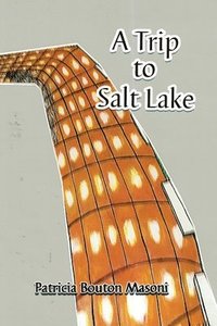 bokomslag A Trip to Salt Lake