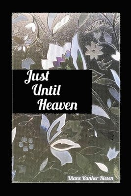 Just Until Heaven 1