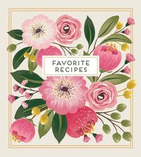 bokomslag Deluxe Recipe Binder - Favorite Recipes (Floral) - Write in Your Own Recipes