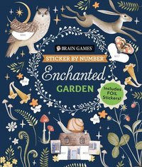 bokomslag Brain Games - Sticker by Number: Enchanted Garden: Includes Foil Stickers!