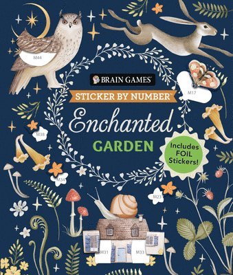Publications International Ltd, Brain Games, New Seasons - Brain Games - Sticker by Number: Enchanted Garden (24 Images to Sticker): Includes 2 Foil Sticker Sheets to Complete Each Image!, Häftad