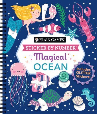 Publications International Ltd, Brain Games, New Seasons - Brain Games - Sticker by Number: Magical Ocean (20 Images to Sticker): Includes 2 Glitter Sticker Sheets to Complete Each Image!, Häftad