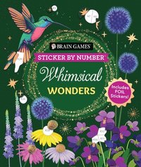 bokomslag Brain Games - Sticker by Number: Whimsical Wonders: Includes Foil Stickers!