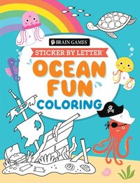 bokomslag Brain Games - Sticker by Letter - Coloring: Ocean Fun