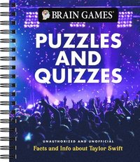 bokomslag Brain Games - Puzzles and Quizzes: Facts and Info about Taylor Swift