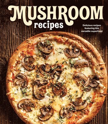 bokomslag Mushroom Recipes