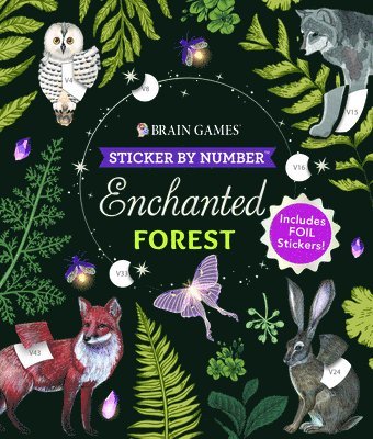 Brain Games - Sticker by Number: Enchanted Forest (24 Images to Sticker): Includes 2 Foil Sticker Sheets to Complete Each Image!