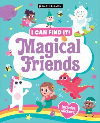 Publications International Ltd, Little Grasshopper Books - Brain Games - I Can Find It!: Magical Friends - Includes Stickers!, Inbunden