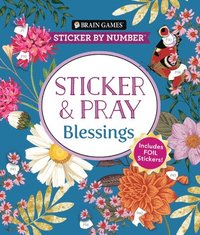 bokomslag Brain Games - Sticker by Number - Sticker and Pray: Blessings (24 Images to Sticker)