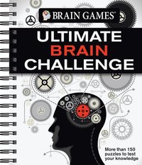 bokomslag Brain Games - Ultimate Brain Challenge: More Than 150 Puzzles to Test Your Knowledge