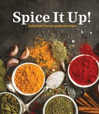 bokomslag Spice It Up!: Fabulous Flavor-Packed Recipes