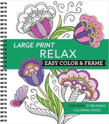 bokomslag Large Print Easy Color & Frame - Relax: Featuring 31 Relaxing Coloring Pages