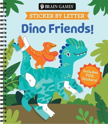 Brain Games - Sticker by Letter: Dino Friends!: Includes 1 Foil Sticker Sheet to Complete Each Image!