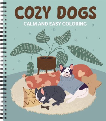 bokomslag Calm and Easy Coloring: Cozy Dogs