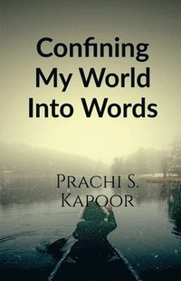 bokomslag Confining My World Into Words