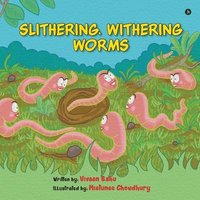 bokomslag Slithering, Withering Worms