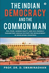 bokomslag The Indian Democracy and the Common Man