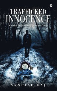 bokomslag Trafficked Innocence