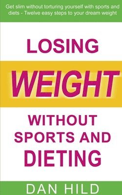 Losing weight without sports and dieting 1