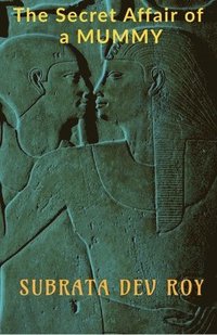 bokomslag The Secret Affair of a Mummy