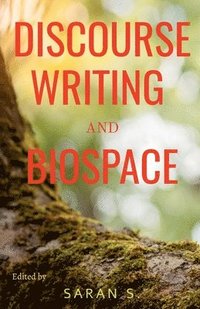 bokomslag Discourse, Writing and Biospace