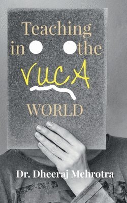 Teaching in the Vuca World 1