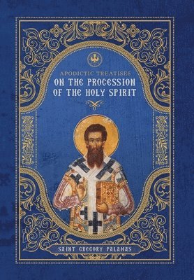 Apodictic Treatises on the Procession of the Holy Spirit 1