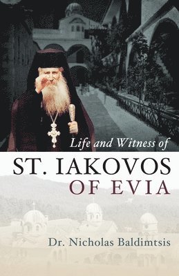 Nicholas Baldimtsis - Life and Witness of St. Iakovos of Evia, Häftad
