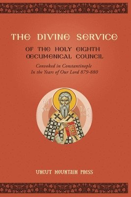 Nun Thecla - Divine Service of the Holy Eighth Oecumenical Council, Häftad