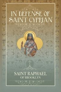 bokomslag In Defense of Saint Cyprian