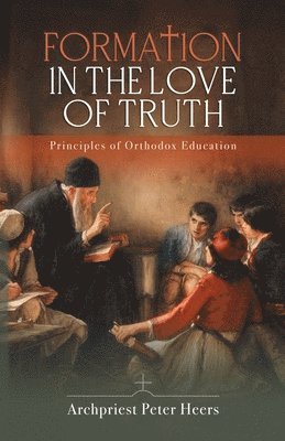 Peter Heers - Formation in the Love of Truth, Häftad