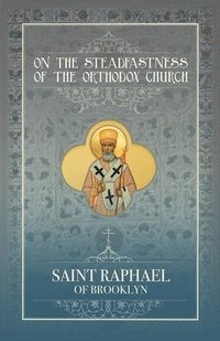 bokomslag On the Steadfastness of the Orthodox Church